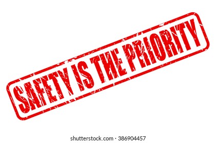 SAFETY IS THE PRIORITY RED STAMP TEXT ON WHITE