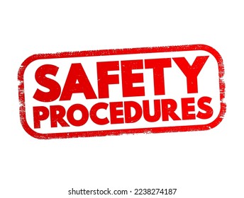 Safety Procedures - step by step plan of how to perform a work procedure, text concept stamp