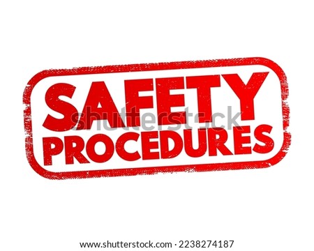 Safety Procedures - step by step plan of how to perform a work procedure, text concept stamp