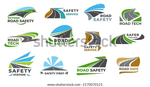 Safety road highway icons, pathway of car traffic\
and transport drive streets, vector symbols. Safe road path way and\
roadway construction or service station, travel route driveway or\
highway icons