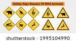 Safety sign beware of wild animals.  Beware of Bear,  Deer,  Snake,  Monkey, Bird, and Beware of Crocodile.