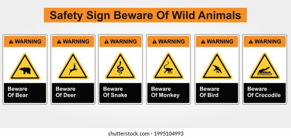 Safety sign beware of wild animals.  Beware of Bear,  Deer,  Snake,  Monkey, Bird, and Beware of Crocodile.