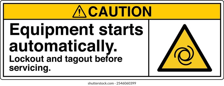 Safety Sign Caution Equipment Starts Automatically Lockout and Tagout Before Servicing Horizontal 03 White Symbol Panel on Right.