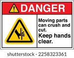 Safety Sign Marking Label Symbol Pictogram Danger Moving parts can crush and cut Keep hands clear machine press