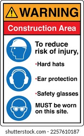 Safety Sign Marking Label Symbol Pictogram Standards Warning Construction Area Ear protection Safety glasses Hard hats MUST be worn on this site