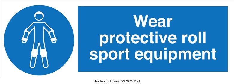 Safety Sign Marking Label Symbol Pictogram Standards Mandatory Wear protective roll sport equipment
