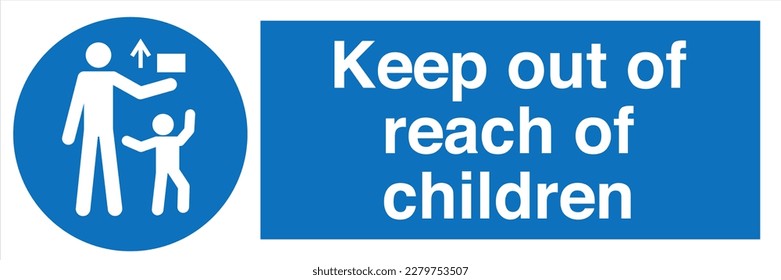 Safety Sign Marking Label Symbol Pictogram Standards Mandatory Keep out of reach of children