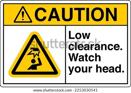 Safety Sign Marking Label Symbol Pictogram Standards Caution Low clearance Watch your head