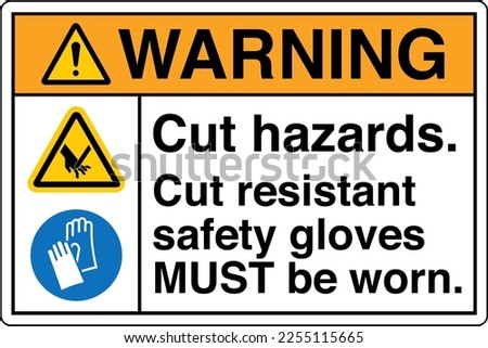 Safety Sign Marking Label Symbol Pictogram Standards Warning Cut hazards Cut resistant safety gloves MUST be worn