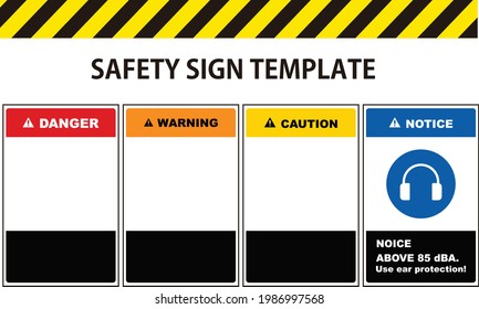 Safety sign template. ANSI and OSHA standard formats. noise 
ABOVE 85 dBA. Use ear protection. Potrait safety sign.
