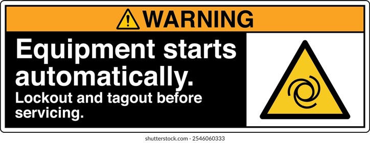 Safety Sign Warning Equipment Starts Automatically Lockout and Tagout Before Servicing Horizontal 03 Black Symbol Panel on Right