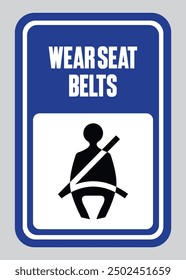 Safety Signage For 'Wear Seat Belts' while driving