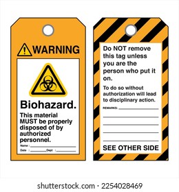 Safety Tags Out Lock Out Warning Biohazard This material MUST be properly disposed of by authorized personnel