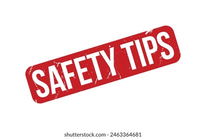 Safety Tips rubber grunge stamp seal vector