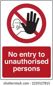 Safety warning prohibition signs icon pictogram symbol registered with text No entry for unauthorised persons.