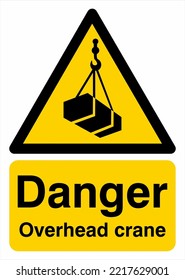 Safety Warning Sign Overhead Signs ISO 7010 Standards Danger Overhead crane