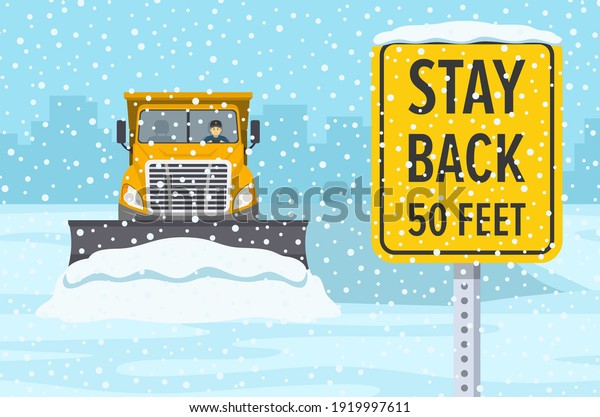 Safety winter driving rule.\
Snow plow truck is clearing snow away on winter highway. Stay back\
at least 50 feet warning road sign. Flat vector illustration\
template.