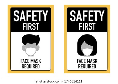 Safty first face masks required signage vector design concept. After the Coronavirus or Covid-19 causing the way of life of humans to change to new normal. Vector Illustration.