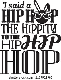 Said Hip Hop Hippity Hip Hip Stock Vector (Royalty Free) 2189921985