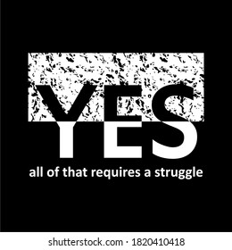 said yes, vector design, typography, white font, screen printing, for t shirt, black isolated.