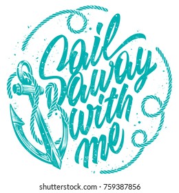 Sail away with me letterign t-shirt design