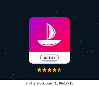 Sail boat icon. Ship sign. Shipment delivery symbol. Web or internet icon design. Rating stars. Just click button. Vector