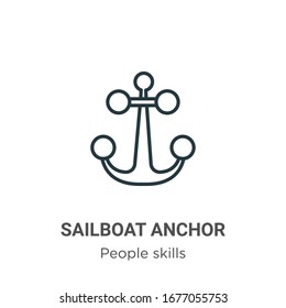 Sailboat anchor outline vector icon. Thin line black sailboat anchor icon, flat vector simple element illustration from editable people skills concept isolated stroke on white background