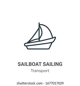 Sailboat sailing outline vector icon. Thin line black sailboat sailing icon, flat vector simple element illustration from editable transport concept isolated stroke on white background