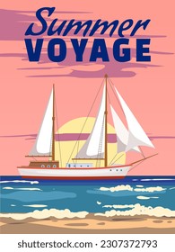 Sailboat Summer Voyage poster retro, sailing ship on the ocean, sea. Tropical cruise, summertime travel vacation. Vector illustration vintage