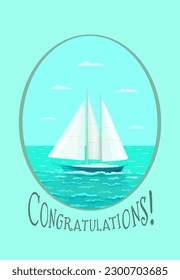 A sailboat with three masts with sails or a yacht against a clear blue sky and blue sea in an oval with the inscription "CONGRATULATIONS" on a vertical background. Greeting cards. Vector illustration.