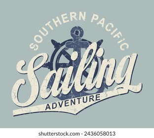 Sailing Adventure Southern Pacific slogan print with grunge texture for graphic tee t shirt or sweatshirt hoodie - Vector	