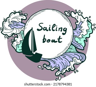 Sailing boat on the sea wave. Yacht sail racing in ocean regatta. Yachting club logo, poster, booklet, postcard, quotes background design. Hand drawn illustration. Cartoon retro style vector drawing.