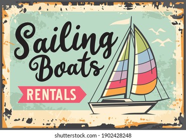 Sailing boats rentals retro beach sign design. Vintage poster design with small ship and ocean. Vacation, travel and recreation tropical coastal activity. Vector image.