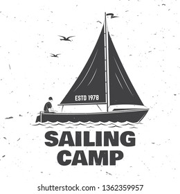 Sailing camp badge. Vector illustration. Concept for shirt, print, stamp or tee. Vintage typography design with man in sailboats silhouette. Sailing on boat. Ocean adventure.