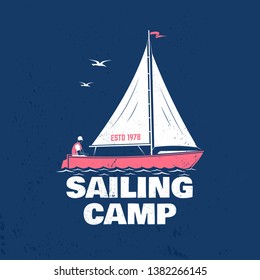 Sailing camp badge. Vector illustration. Concept for shirt, print, stamp or tee. Vintage typography design with man in sailboats silhouette. Sailing on boat. Ocean adventure. Classic water sport.