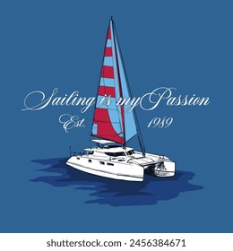 Sailing is my passion.sketch sail graphic design.Can be used as t shirt printing design.
