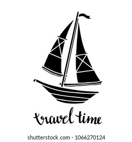 Sailing ship. Black hand drawn icon; logo. Isolated on white background. Travel time; handwriting; lettering