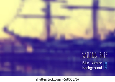 Sailing ship blur background 
