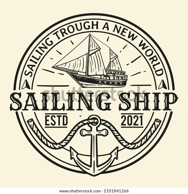 sailing ship\
vintage logo with anchor and\
slogan