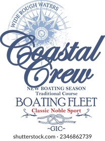 Sailing theme tshirt print .Coastal Crew slogan print.