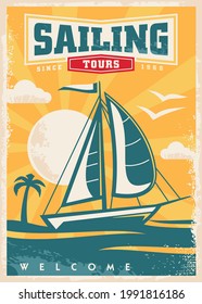 Sailing tours retro poster design with sail boat and beautiful sunset. Vintage vector summer illustration. Tropical paradise, sailing boat, sea and beach graphic.