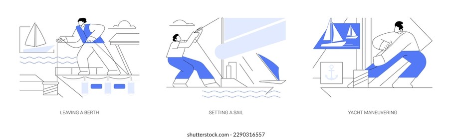 Sailing yacht abstract concept vector illustration set. Boat leaving a berth, setting a sail, personal yacht maneuvering, boat owner, water transport, luxury vessel in sea port abstract metaphor.