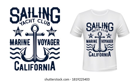 Sailing and yachting club t-shirt vector print. Yacht vintage admiralty anchor illustration and typography. Yachtsman, marine sailing sport club member clothing print design template, apparel template