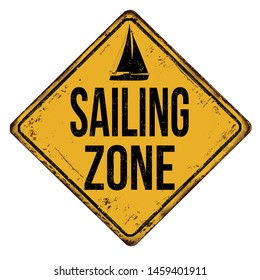 Sailing zone vintage rusty metal sign on a white background, vector illustration