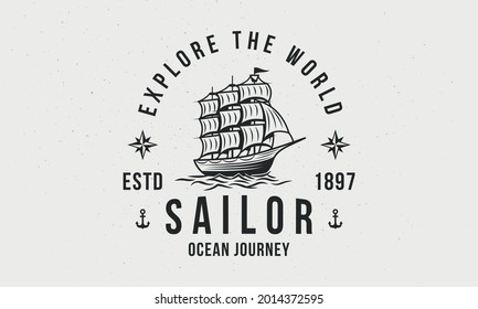 Sailor - logo, poster vector template with old ship. Marine logo concept. Print for t-shirt, typography. Hipster design. Vector illustration