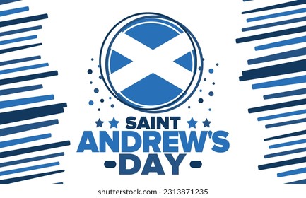 Saint Andrew's Day in Scotland. National day in Scotland. Happy holiday Andermas, celebrated annual in November 30. Scottish flag. Patriotic elements. Poster, card, banner and background. Vector