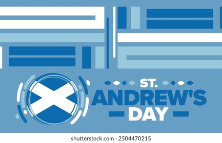 Saint Andrew's Day in Scotland. National day in Scotland. Happy holiday Andermas, celebrated annual in November 30. Scottish flag. Patriotic elements. Poster, card, banner and background. Vector