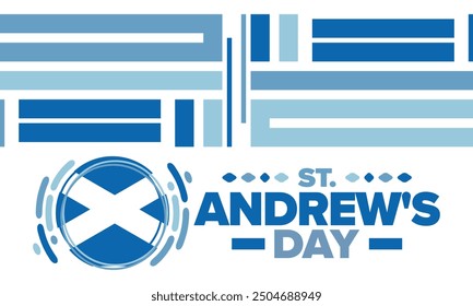 Saint Andrew's Day in Scotland. National day in Scotland. Happy holiday Andermas, celebrated annual in November 30. Scottish flag. Patriotic elements. Poster, card, banner and background. Vector