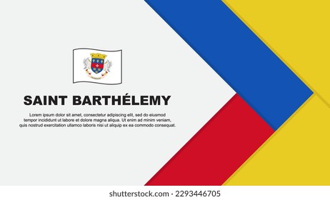 Saint Barthelemy Flag Abstract Background Design Template. Saint Barthelemy Independence Day Banner Cartoon Vector Illustration. Saint Barthelemy Cartoon