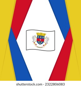Saint Barthelemy Flag Abstract Background Design Template. Saint Barthelemy Independence Day Banner Social Media Post. Saint Barthelemy Background